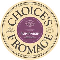 choice's fromage, rum raisin